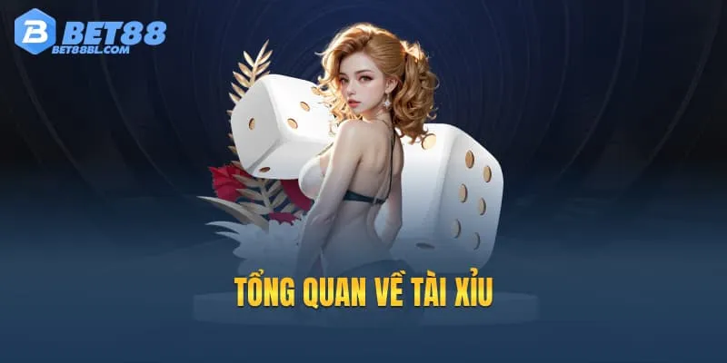 Tổng quan về Tài Xỉu 
